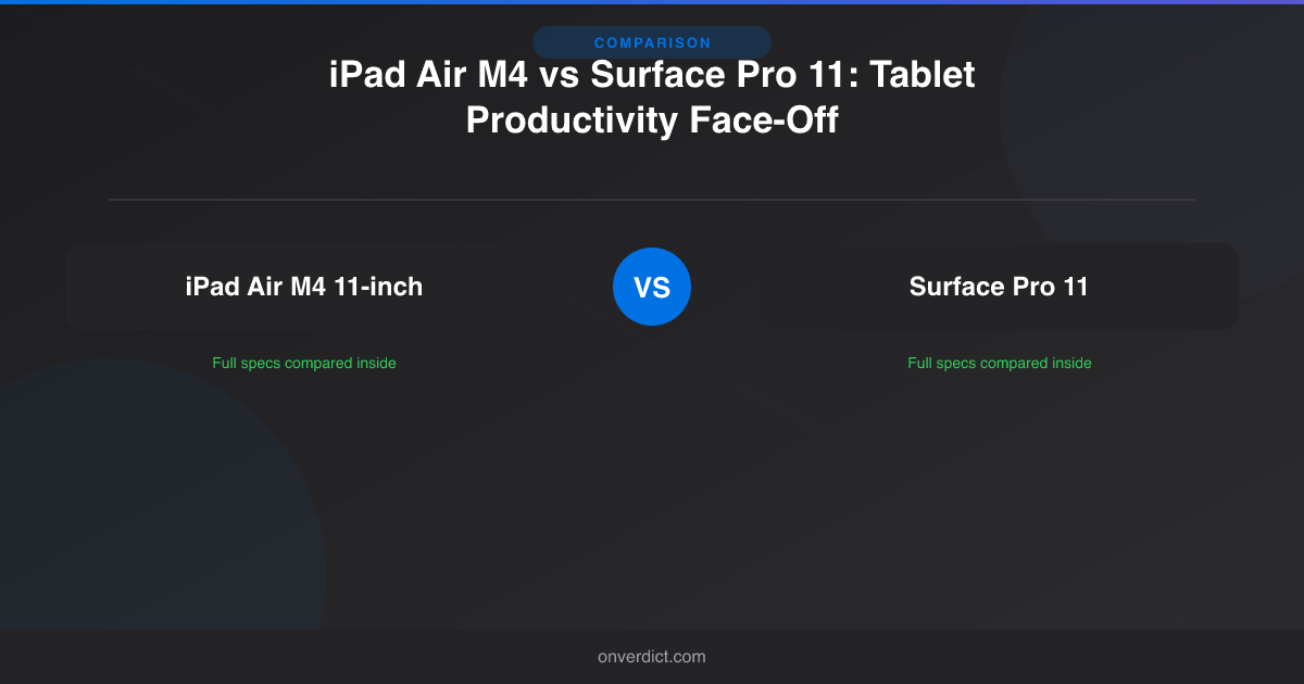 iPad Air M4 vs Surface Pro 11: Tablet Productivity Face-Off — OnVerdict