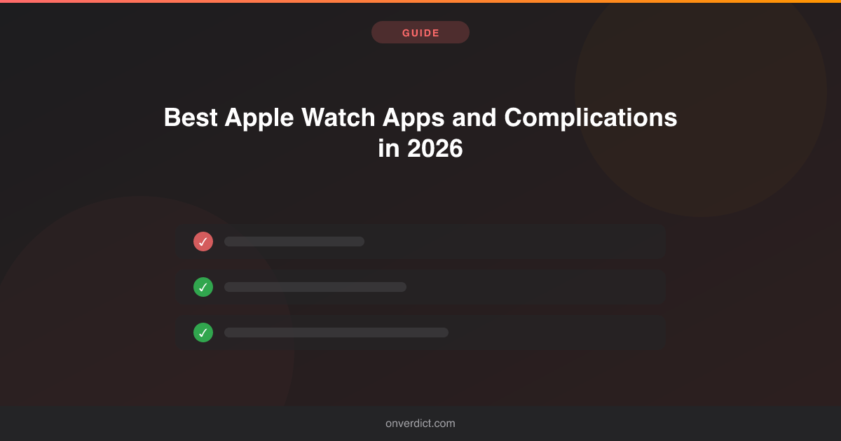 Best Apple Watch Apps and Complications in 2026 — OnVerdict