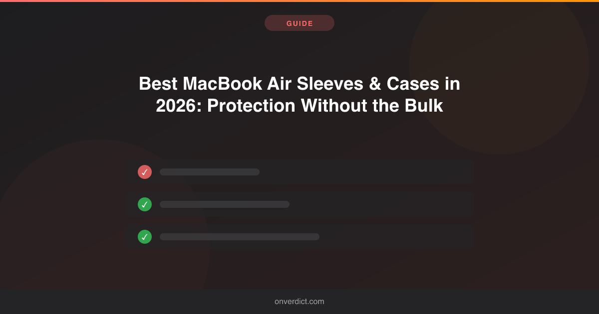 Best MacBook Air Cases & Sleeves (2026) — OnVerdict
