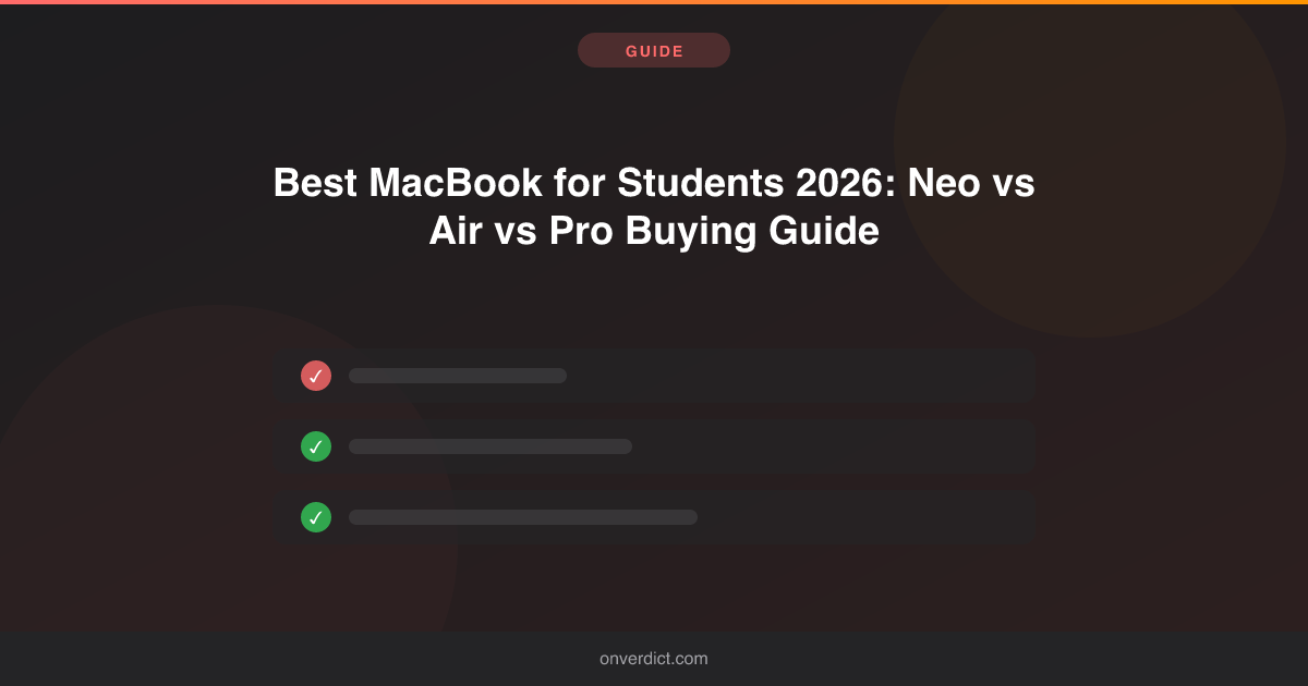 Best MacBook for Students (2026): Neo vs Air vs Pro — OnVerdict