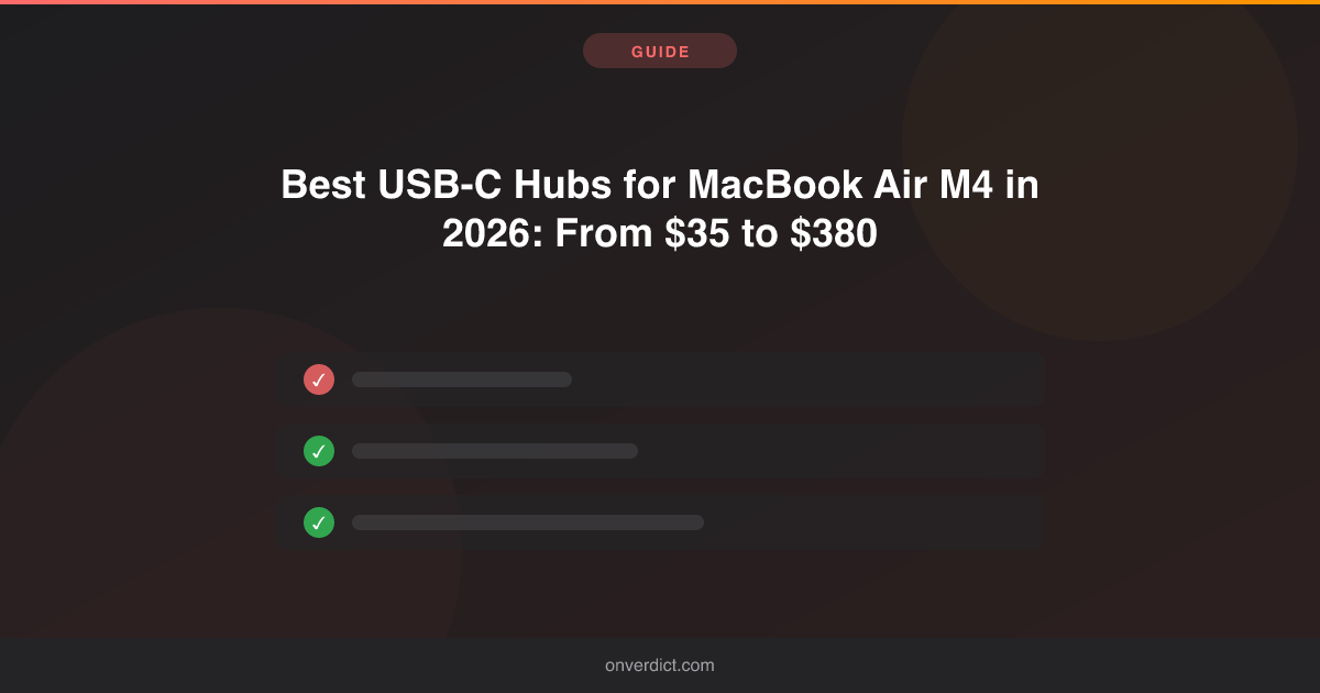 Best USB-C Hubs for MacBook Air M4 in 2026: From $35 to $380 — OnVerdict