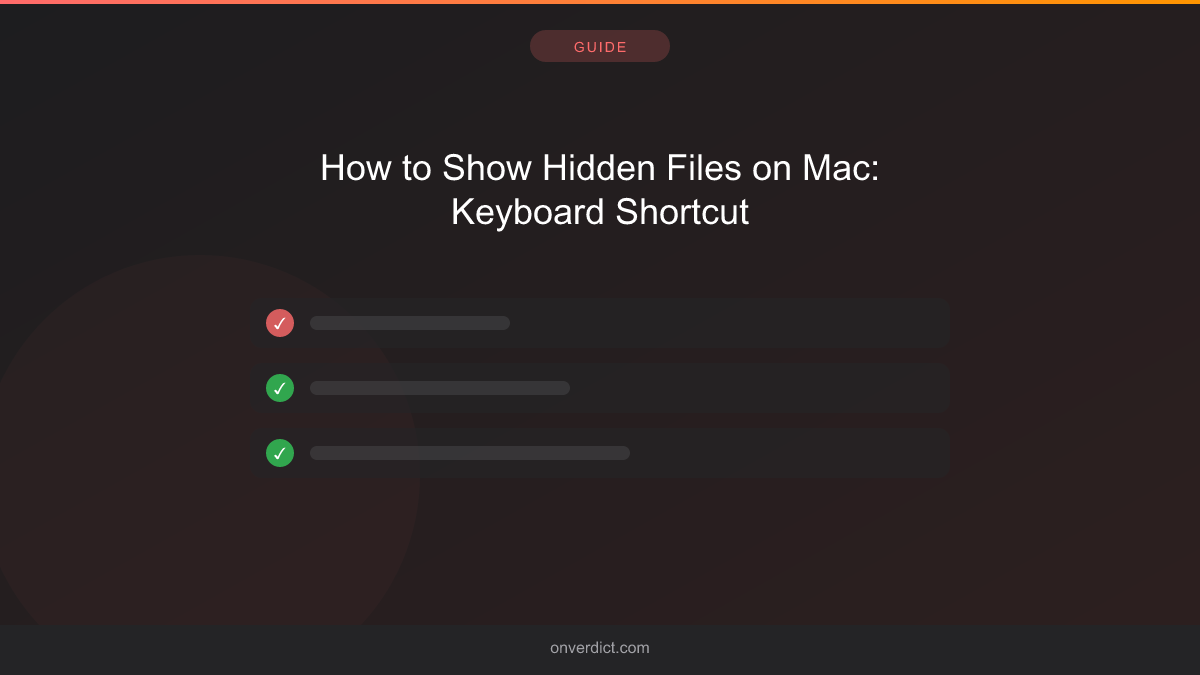 How to Show Hidden Files on Mac: Keyboard Shortcut — OnVerdict