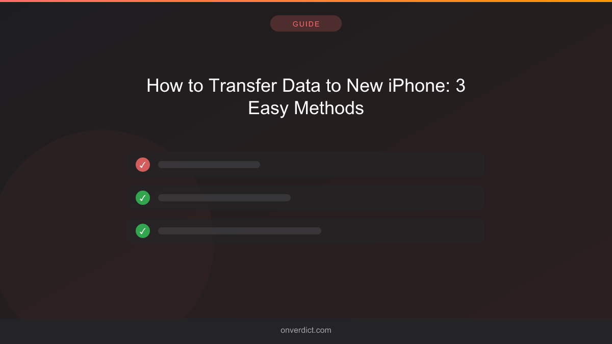 How to Transfer Data to New iPhone: 3 Easy Methods — OnVerdict