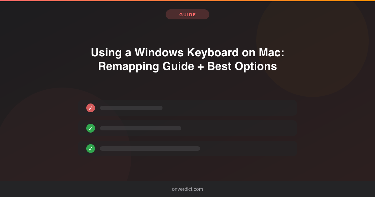 Windows Keyboard on Mac: Remapping Guide (2026) — OnVerdict